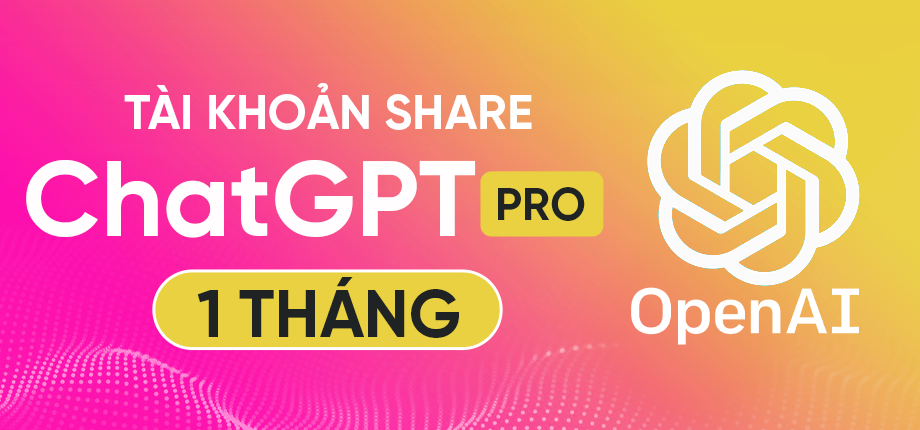 ChatGPT Pro Đăng ký chung 1 tháng